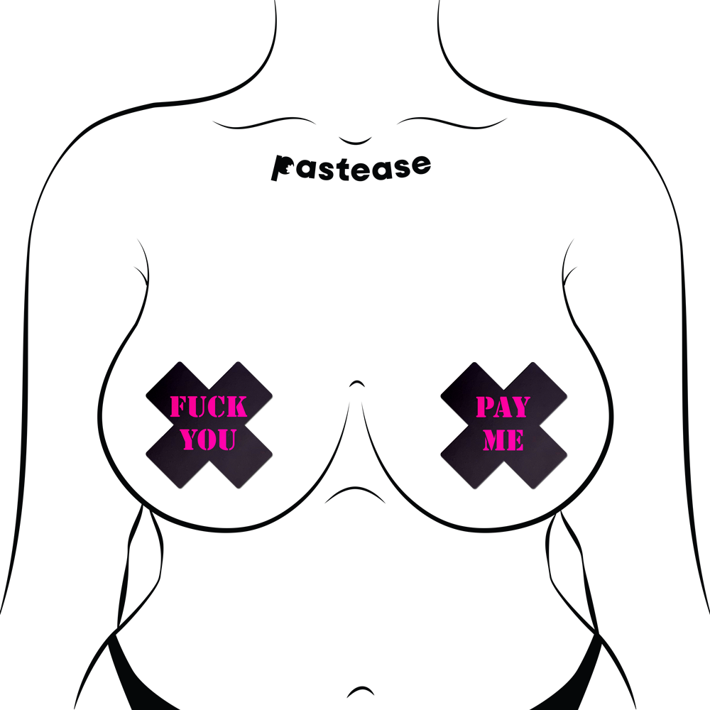 Plus X: Black with Pink 'Fuck You, Pay Me' Cross Nipple Pasties by Pastease® o/s