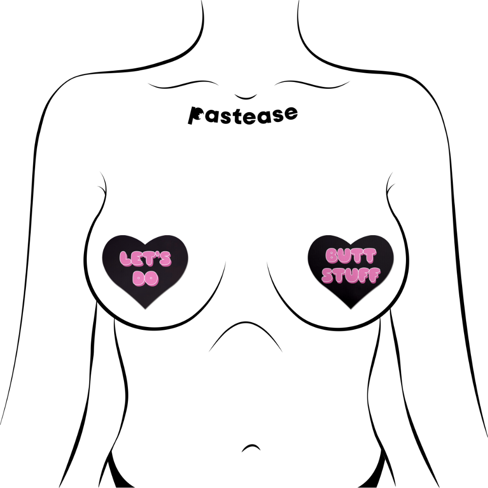 Love: 'Let's Do Butt Stuff' in Black & Pink Heart Nipple Pasties by Pastease®