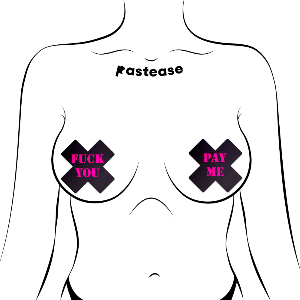 Plus X: Black with Pink 'Fuck You, Pay Me' Cross Nipple Pasties by Pastease® o/s
