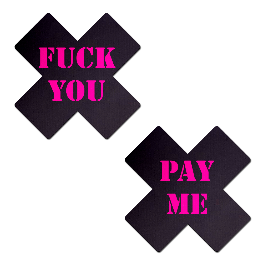Plus X: Black with Pink 'Fuck You, Pay Me' Cross Nipple Pasties by Pastease® o/s
